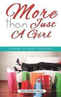 bokomslag More than Just a Girl: A Heart to Heart for Girls