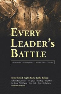 bokomslag Every Leader's Battle: Experiences, Encouragement & Lessons from 10 Leaders