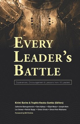 Every Leader's Battle: Experiences, Encouragement & Lessons from 10 Leaders 1