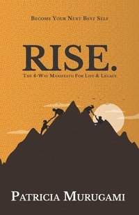 bokomslag Rise.: The 4-Way Manifesto for Life & Legacy