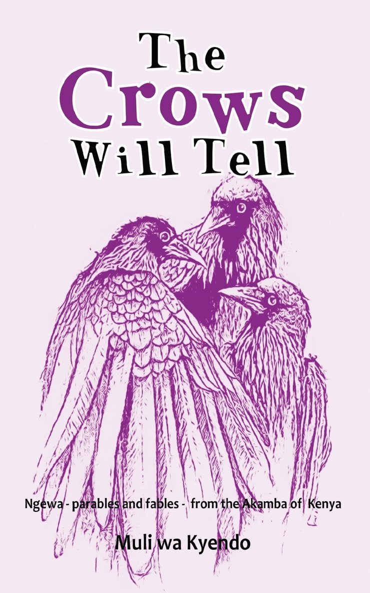 Muli Wa Kyendo, Muli wa Kyendo - Crows will Tell, Häftad