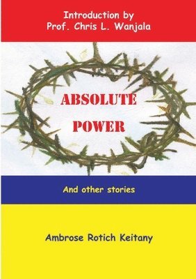 bokomslag Absolute Power and Other Stories