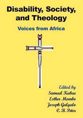 bokomslag Disability, Society and Theology. Voices from Africa
