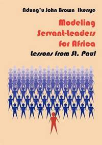 bokomslag Modeling Servant-Leaders for Africa. Lessons from St. Paul