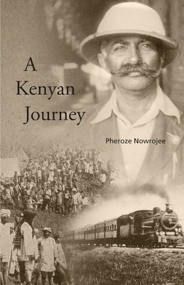 Pheroze Nowrojee - Kenyan Journey, Häftad