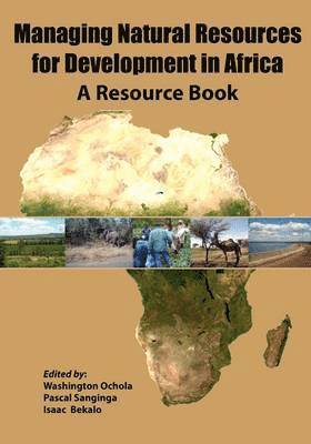 bokomslag Managing Natural Resources for Development in Africa. a Resource Book