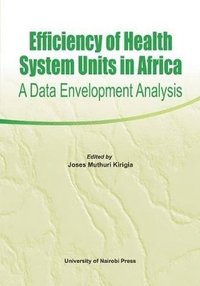 bokomslag Efficiency of Health System Units in Africa. A Data Envelopment Analysis