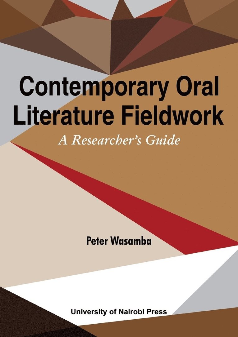 Contemporary Oral Literature Fieldwork. A Reseacher's Guide 1