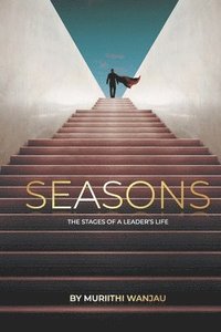 bokomslag Seasons: Stages Of A Leader's Life