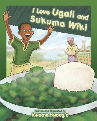 I Love Ugali and Sukuma Wiki 1