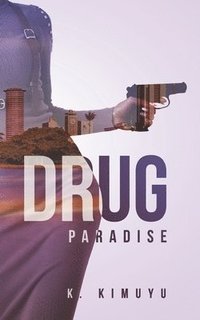 bokomslag Drug Paradise
