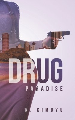 bokomslag Drug Paradise