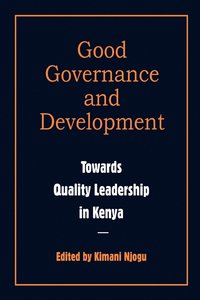 bokomslag Governance and Development. Toward Quality Leadership in Kenya