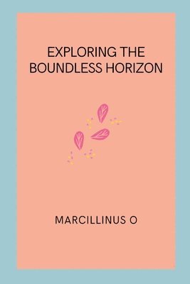 Exploring the Boundless Horizon 1