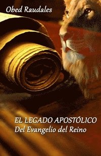 bokomslag El Legado Apostolico del Evangelio del Reino