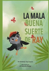 bokomslag La Mala Buena Suerte de Ray