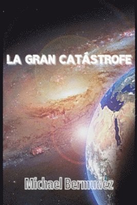 bokomslag La gran catstrofe