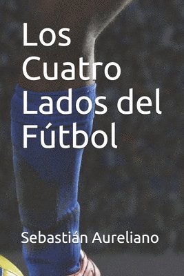 bokomslag Los Cuatro Lados del Fútbol