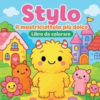 bokomslag Stylo - Il mostriciattolo più dolce - Libro da colorare