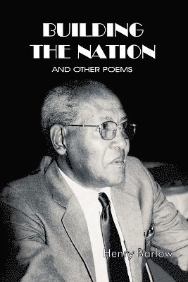 Henry Barlow - Building the Nation and Other Poems, Häftad