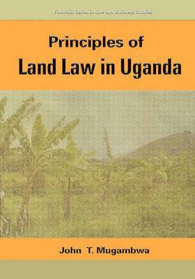 bokomslag Principles of Land Law in Uganda