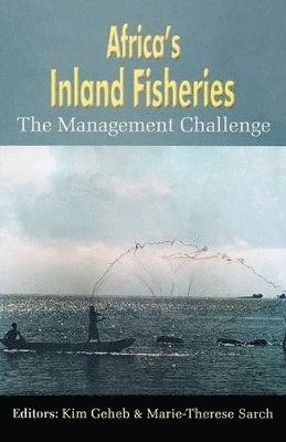 Africa's Inland Fisheries. the Management Challenge