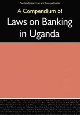 bokomslag Compendium of Laws on Banking in Uganda