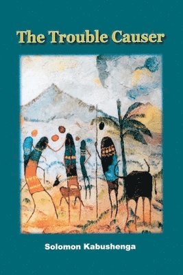 Solomon Kabushenga - Trouble Causer, Häftad