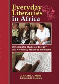 bokomslag Everyday Literacies in Africa. Ethnographic Studies of Literacy and Numeracy Practices in Ethiopia