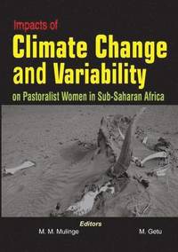 bokomslag Impacts of Climate Change and Variability on Pastoralist Women in Sub-Saharan Africa