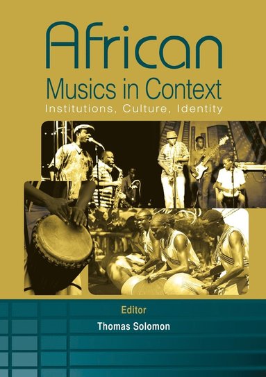 bokomslag African Musics in Context. Institutions, Culture, Identity