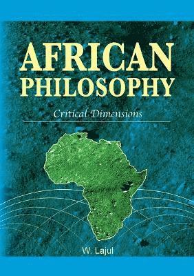 African Philosophy. Critical Dimensions 1
