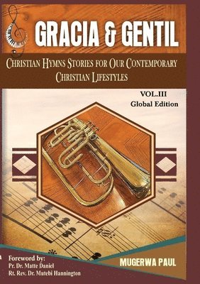 Gracia and Gentil Vol 3: Hymn Stories For Our Contemporary Lifestyles 1