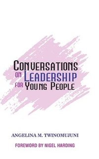 bokomslag Conversations on Leadership for Young People: Foreword by Nigel Harding