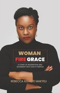 bokomslag Woman Fire Grace