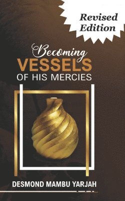 Becoming Vessels of His Mercies 1