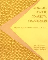 bokomslag Structure, Context, Complexity, Organization: Physical Aspects of Information and Value