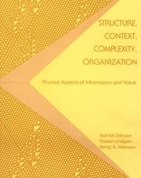 bokomslag Structure, Context, Complexity, Organization: Physical Aspects Of Information And Value