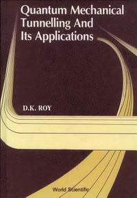 bokomslag Quantum Mechanical Tunnelling and Its Applications