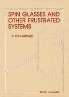 Debashish Chowdhury - Spin Glasses and Other Frustrated Systems, Inbunden