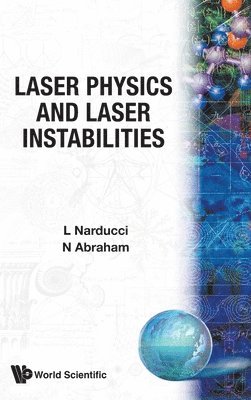 Neal B. Abraham, Lorenzo M. Narducci, Narducci L M - Laser Physics & Laser Instabilities, Inbunden
