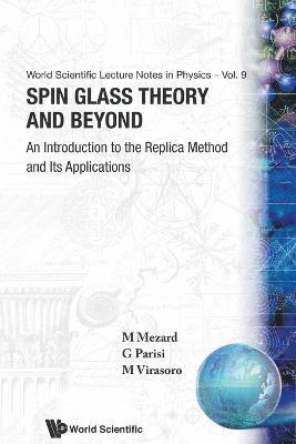 Spin Glass Theory And Beyond: An Introduction To The Replica Method And Its Applications 1