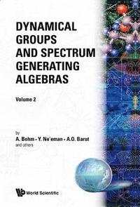 bokomslag Dynamical Groups and Spectrum Generating Algebras (in 2 Volumes)