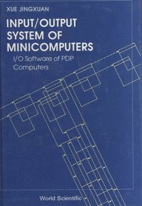 bokomslag Input/output System Of Minicomputers: I/o Software Of Pdp Computers