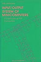 bokomslag Input/output System Of Minicomputers: I/o Software Of Pdp Computers