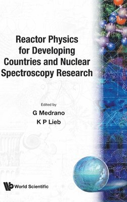 bokomslag Reactor Physics for Developing Countries and Nuclear Spectroscopy Research