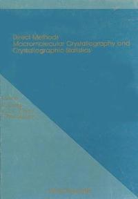 bokomslag Direct Methods, Macromolecular Crystallography And Crystallographic Statistics - Proceedings Of Winter School