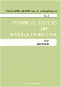 bokomslag Dynamical Systems and Singular Phenomena - Proceedings of the Symposium