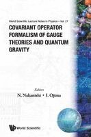 Covariant Operator Formalism Of Gauge Theories And Quantum Gravity 1