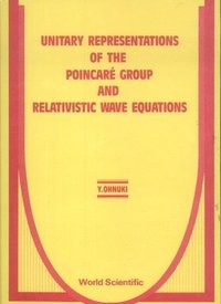 bokomslag Unitary Representations Of The Poincare Group And Relativistic Wave Equations